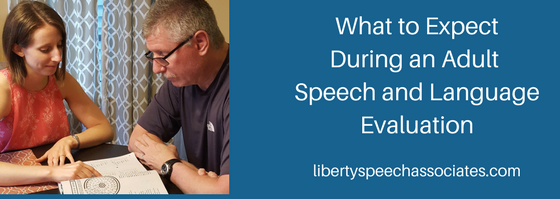 What to Expect During an Adult Speech and Language Evaluation