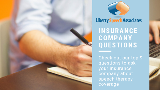 9 Questions to Ask your Insurance Company about Speech Therapy Coverage