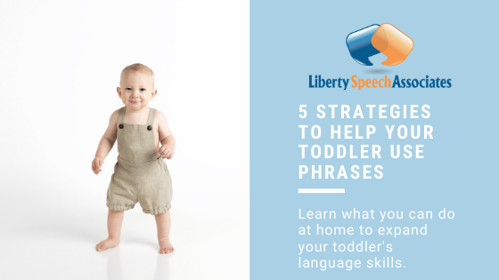 5 Strategies to Help Your Toddler Use Phrases